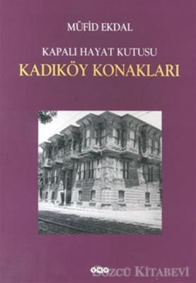kapali-hayat-kutusu-kadikoy-konaklari1004230d79e3444c855c00899965b43e